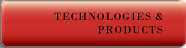 technologies and products